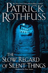 Book cover: The Slow Regard of Silent Things, by Patrick Rothfuss (preview)