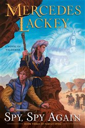 Book cover: Spy, Spy Again (Book 3 of Valdemar: Family Spies) by Mercedes Lackey (preview)