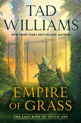 Book cover: Empire of Grass (Book 2 of Last King of Osten Ard) by Tad Williams (preview)