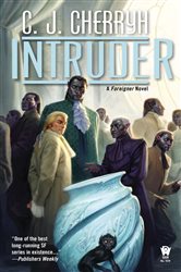 Book cover: Intruder (Book 13 of Foreigner) by C. J. Cherryh (preview)