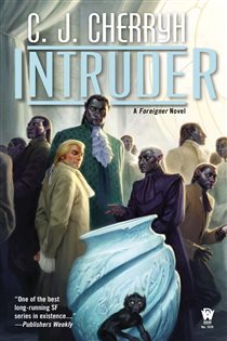 Book cover: Intruder (Book 13 of Foreigner) by C. J. Cherryh (preview)