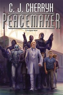 Book cover: Peacemaker (Book 15 of Foreigner) by C. J. Cherryh (preview)