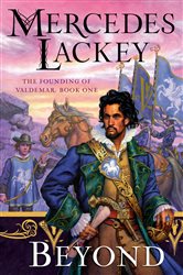 Book cover: Beyond (Book 1 of The Founding of Valdemar) by Mercedes Lackey (preview)
