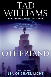 Book cover: Otherland: Sea of Silver Light (Book 4 of Otherland) by Tad Williams (preview)