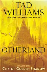 Book cover: Otherland: City of Golden Shadow (Book 1 of Otherland) by Tad Williams (preview)