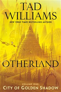 Book cover: Otherland: City of Golden Shadow (Book 1 of Otherland) by Tad Williams (preview)