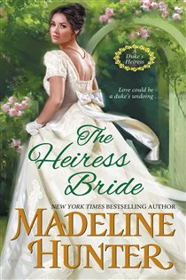 Book cover: The Heiress Bride (Book 3 of A Duke's Heiress Romance) by Madeline Hunter (preview)
