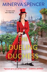 Book cover: The Dueling Duchess (Book 2 of Wicked Women of Whitechapel) by Minerva Spencer (preview)