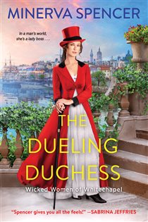 Book cover: The Dueling Duchess (Book 2 of Wicked Women of Whitechapel) by Minerva Spencer (preview)