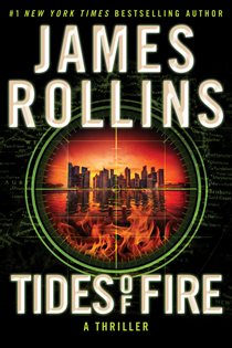 Book cover: Tides of Fire (Book 17 of Sigma Force) by James Rollins (preview)