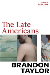 Book cover: The Late Americans, by Brandon Taylor (preview)