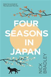 Book cover: Four Seasons in Japan, by Nick Bradley (preview)