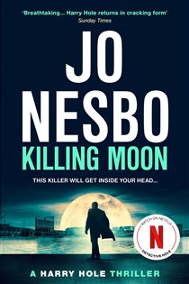 Book cover: Killing Moon (Book 13 of Harry Hole) by Jo Nesbo (preview)