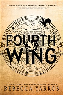 Book cover: Fourth Wing (Book 1 of The Empyrean) by Rebecca Yarros (preview)