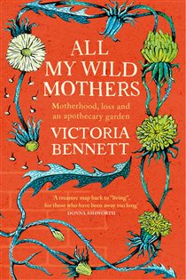 Book cover: All My Wild Mothers, by Victoria Bennett (preview)