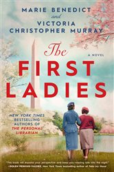 Book cover: The First Ladies, by Marie Benedict (preview)