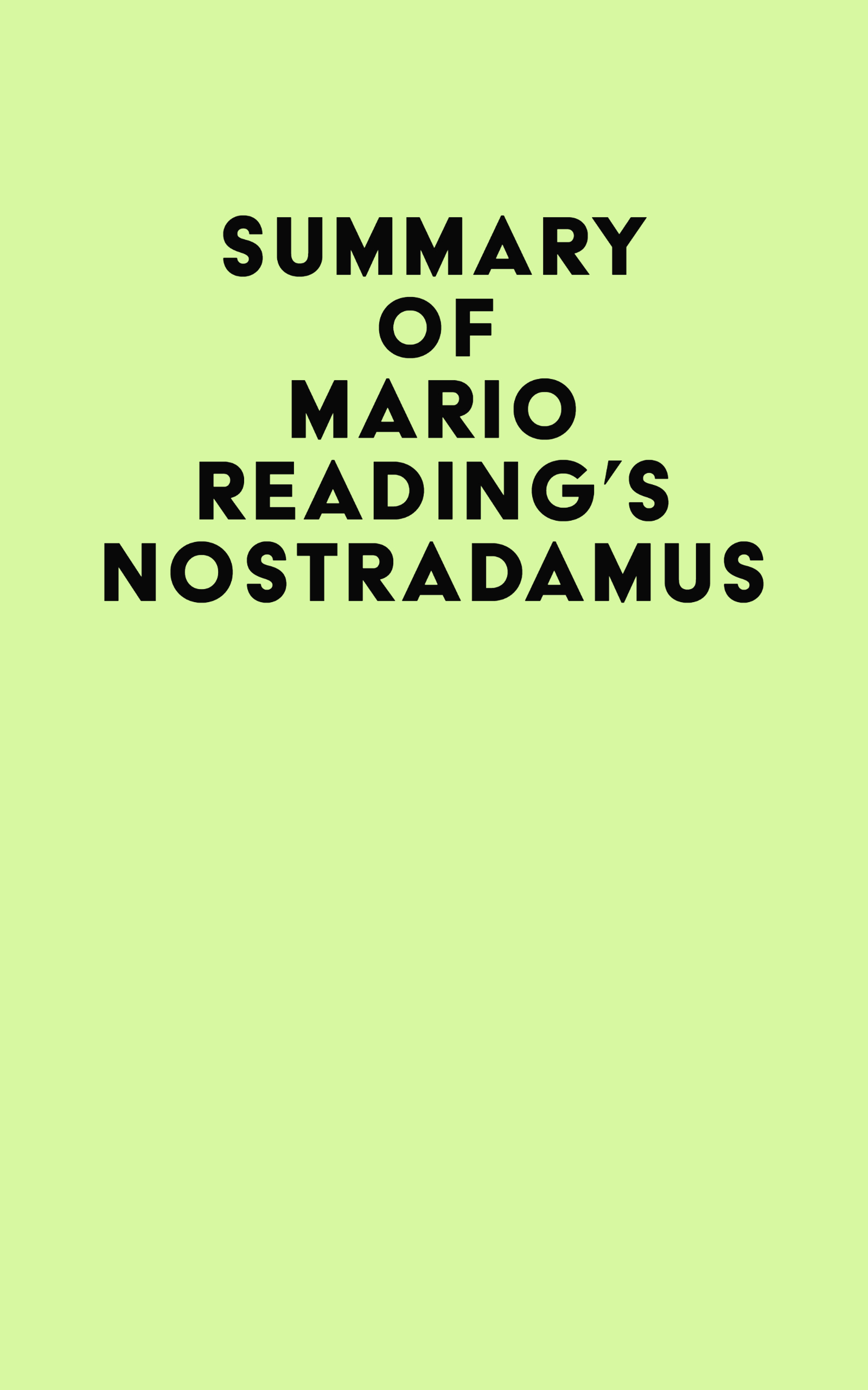 Summary of Mario Reading's Nostradamus