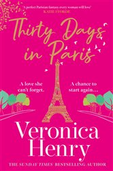 Book cover: Thirty Days in Paris, by Veronica Henry (preview)