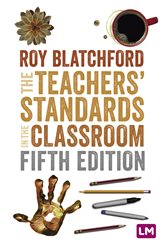 The Teachers&#x2032; Standards in the Classroom