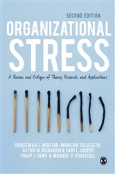 Organizational Stress: A Review and Critique of Theory, Research, and Applications