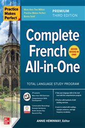 Book cover: Practice Makes Perfect: Complete French All-in-One, Premium Third Edition, by Annie Heminway (preview)
