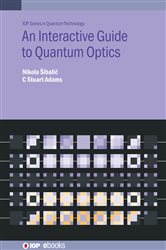 Book cover: An Interactive Guide to Quantum Optics, by Nikola Šibalić (preview)