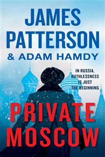 Book cover: Private Moscow, by James Patterson (preview)