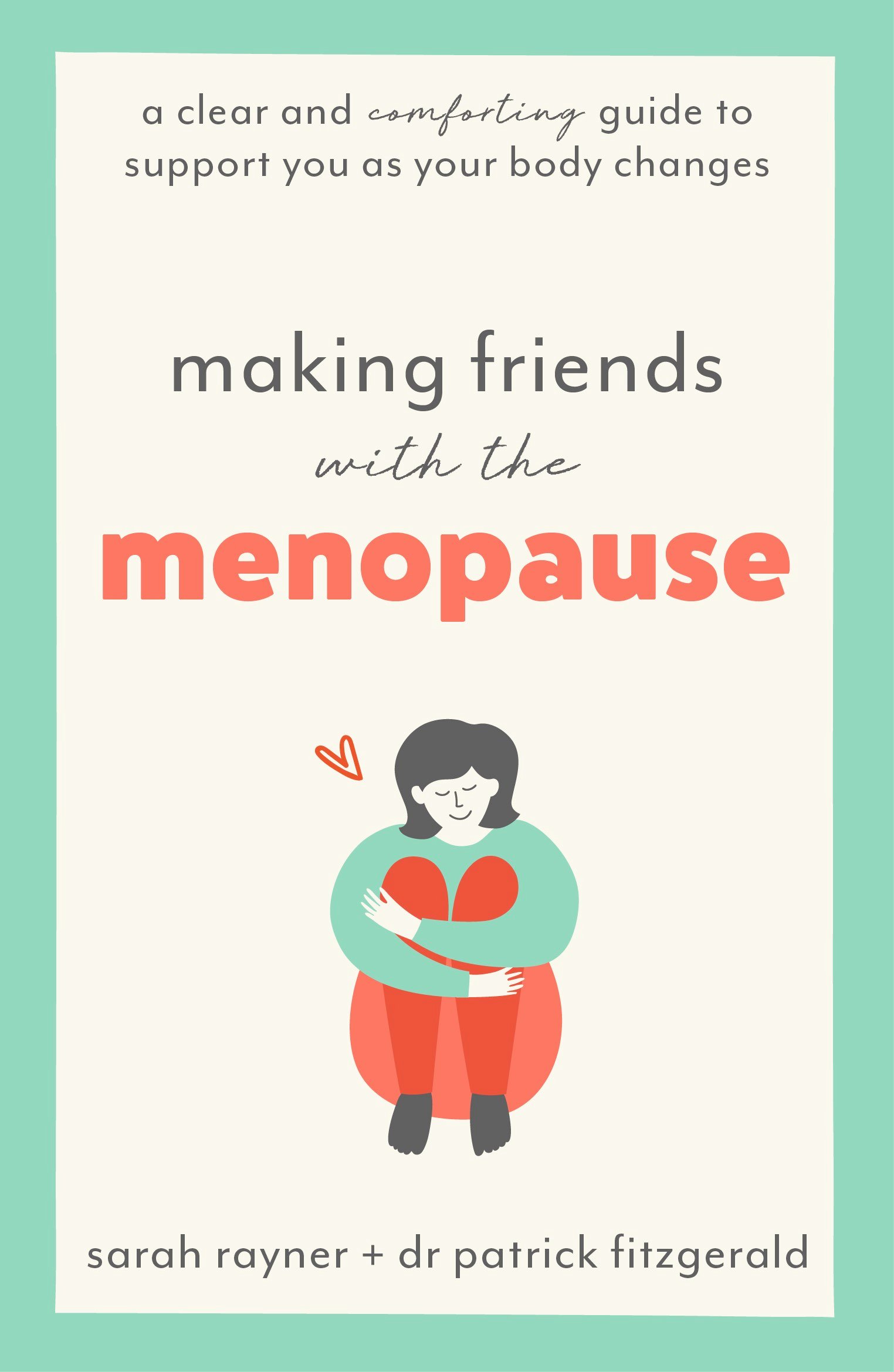 Making Friends with the Menopause