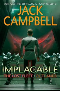 Book cover: Implacable (Book 3 of The Lost Fleet: Outlands) by Jack Campbell (preview)