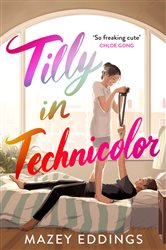 Book cover: Tilly in Technicolor, by Mazey Eddings (preview)
