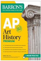 AP Art History Premium, Sixth Edition: 5 Practice Tests &#x2B; Comprehensive Review &#x2B; Online Practice