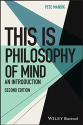 Book cover: This Is Philosophy of Mind, by Pete Mandik (preview)