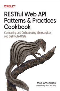 Book cover: RESTful Web API Patterns and Practices Cookbook, by Mike Amundsen (preview)