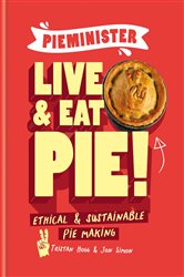 Book cover: Pieminister: Live and Eat Pie!, by Tristan Hogg (preview)