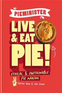 Book cover: Pieminister: Live and Eat Pie!, by Tristan Hogg (preview)