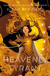 Book cover: Heavenly Tyrant (Iron Widow, Book 2) (Book 2 of Iron Widow) by Xiran Jay Zhao (preview)