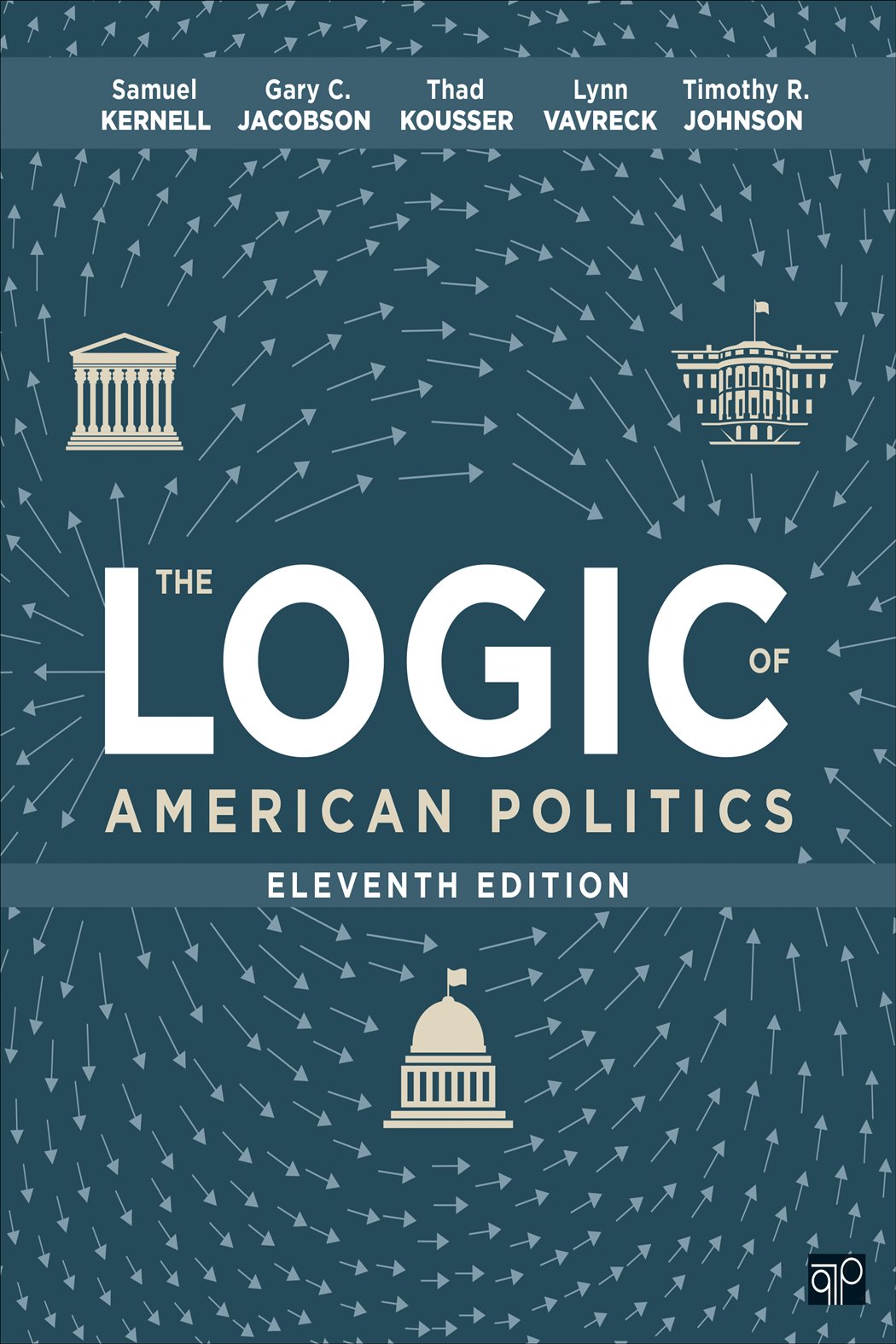 The Logic of American Politics (11th ed.)