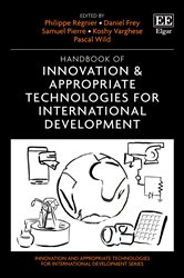 Handbook of Innovation &amp; Appropriate Technologies for International Development