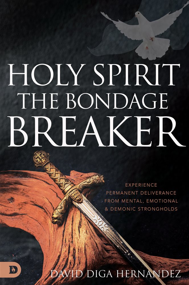Holy Spirit: The Bondage Breaker by David Diga Hernandez (ebook)