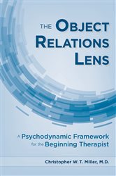 Book cover: The Object Relations Lens, by Christopher W.T. Miller (preview)