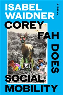 Book cover: Corey Fah Does Social Mobility, by Isabel Waidner (preview)