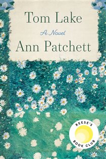 Book cover: Tom Lake, by Ann Patchett (preview)