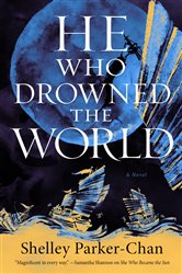 Book cover: He Who Drowned the World (Book 2 of The Radiant Emperor Duology) by Shelley Parker-Chan (preview)