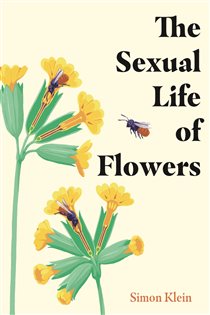 Book cover: The Sexual Life of Flowers, by Simon Klein (preview)