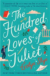 The Hundred Loves of Juliet: A Novel
