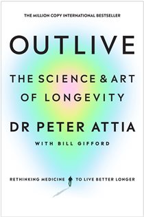 Book cover: Outlive, by Peter Attia (preview)