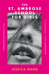 Book cover: The St. Ambrose School for Girls, by Jessica Ward (preview)