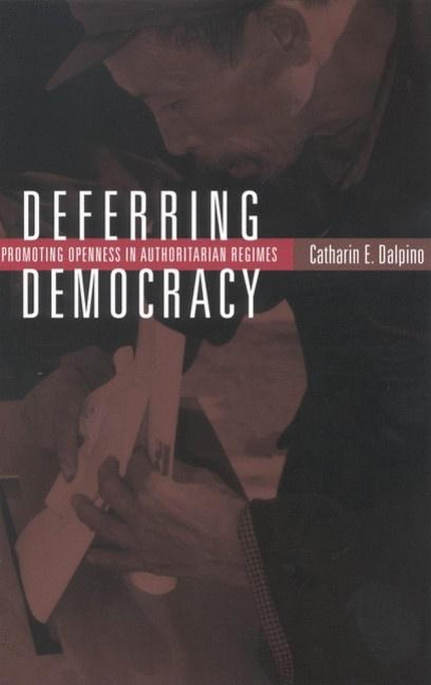 Deferring Democracy