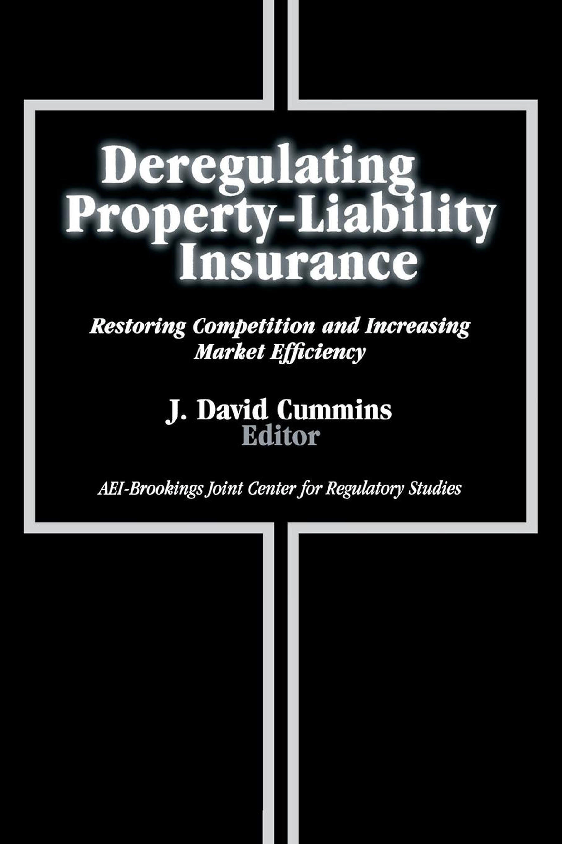 Deregulating Property-Liability Insurance