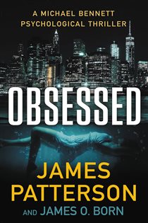 Book cover: Obsessed (Book 15 of A Michael Bennett Thriller) by James Patterson (preview)